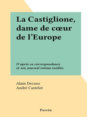 cover image of La Castiglione, dame de cœur de l'Europe